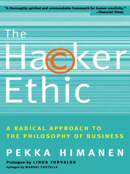 Title details for The Hacker Ethic by Pekka Himanen - Available